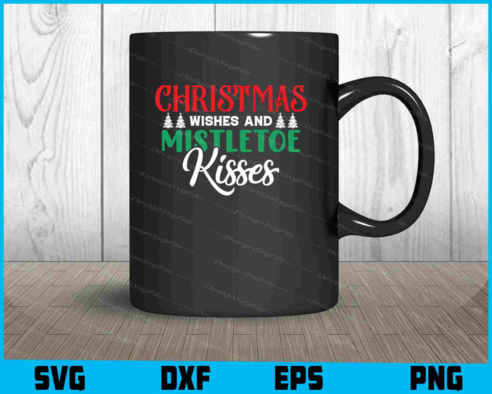 Christmas Wishes and Mistletoe Kisses