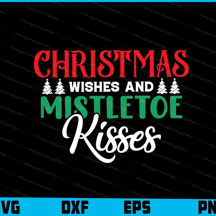 Christmas Wishes and Mistletoe Kisses