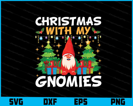 Christmas With My Gnomies Svg Png Design Cut Files  - Premium Cutting Files in SVG, PNG & EPS Formats - Premium SVG Cutting Files for Crafts