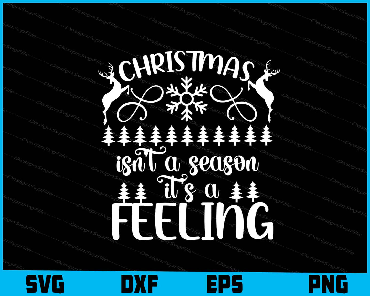 Christmas isn't an season it's a feeling Svg Dxf Png Design File  - Premium Cutting Files in SVG, PNG & EPS Formats - Premium SVG Cutting Files for Crafts