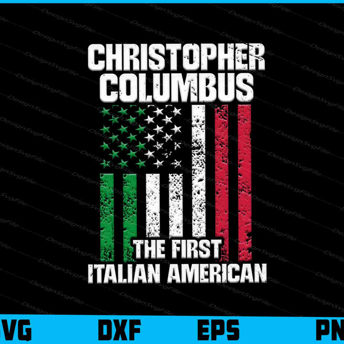 Christopher Columbus The First Italian American SVG PNG Cutting Printable File