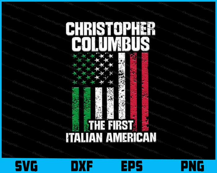 Christopher Columbus The First Italian American SVG