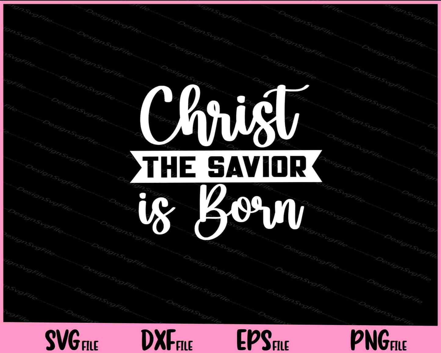 Christ the Savior is Born Svg Cutting Printable Files  - Premium Cutting Files in SVG, PNG & EPS Formats - Premium SVG Cutting Files for Crafts