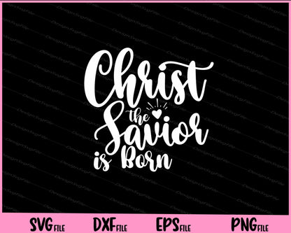 Christ the Savior is Born Svg Cutting Printable Files  - Premium Cutting Files in SVG, PNG & EPS Formats - Premium SVG Cutting Files for Crafts