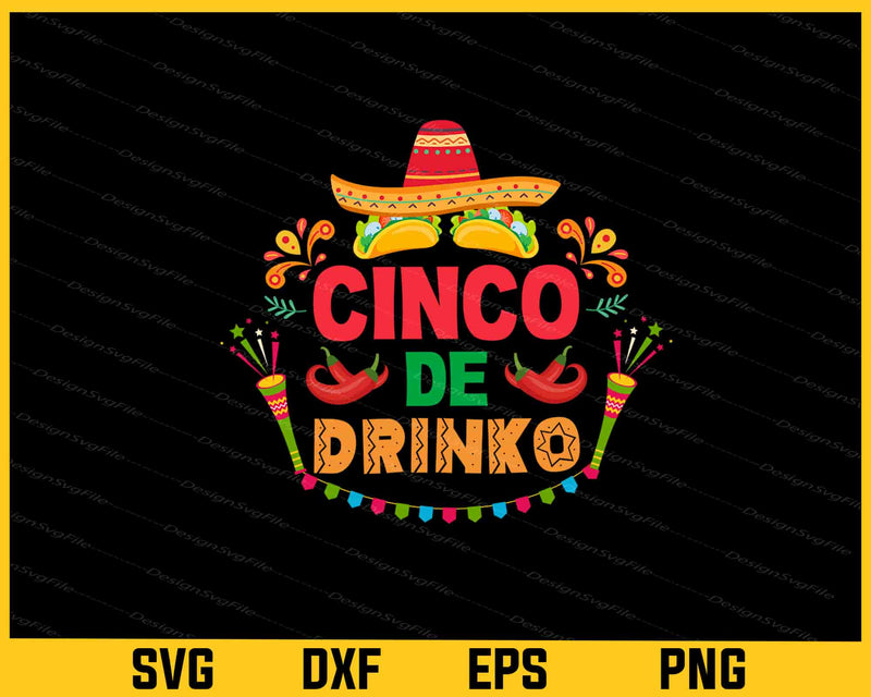 Cinco De Drinko Svg Cutting Printable File  - Premium Cutting Files in SVG, PNG & EPS Formats - Premium SVG Cutting Files for Crafts