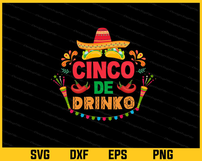 Cinco De Drinko Svg Cutting Printable File  - Premium Cutting Files in SVG, PNG & EPS Formats - Premium SVG Cutting Files for Crafts