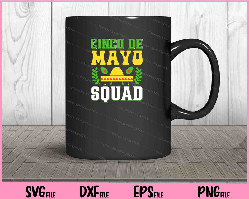 Cinco De Mayo squad Svg Cutting Printable Files