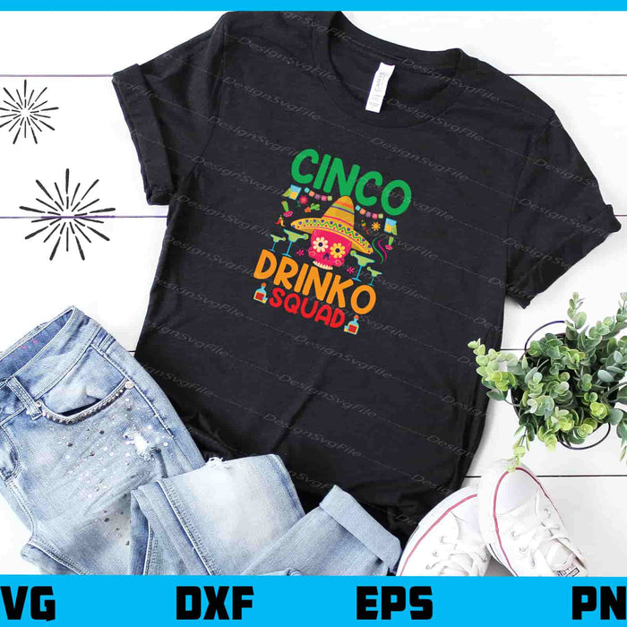 Cinco Drinko Squad Mexican Party Svg Cutting Printable File  - Premium Cutting Files in SVG, PNG & EPS Formats - Premium SVG Cutting Files for Crafts