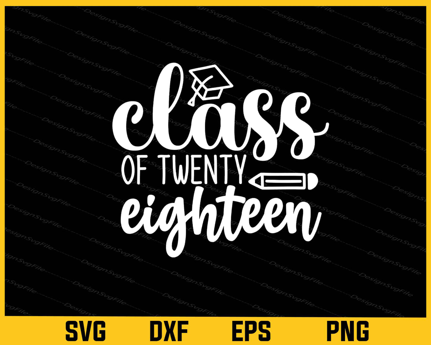 Class Of Twenty Eighteen Graduation Svg Cutting Printable File  - Premium Cutting Files in SVG, PNG & EPS Formats - Premium SVG Cutting Files for Crafts