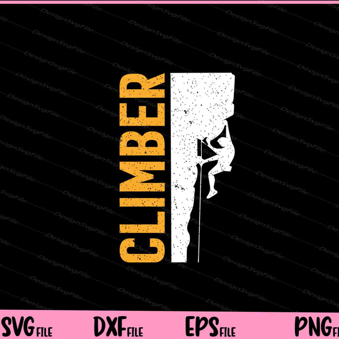 Climber t shirt Svg Cutting Printable Files  - Premium Cutting Files in SVG, PNG & EPS Formats - Premium SVG Cutting Files for Crafts