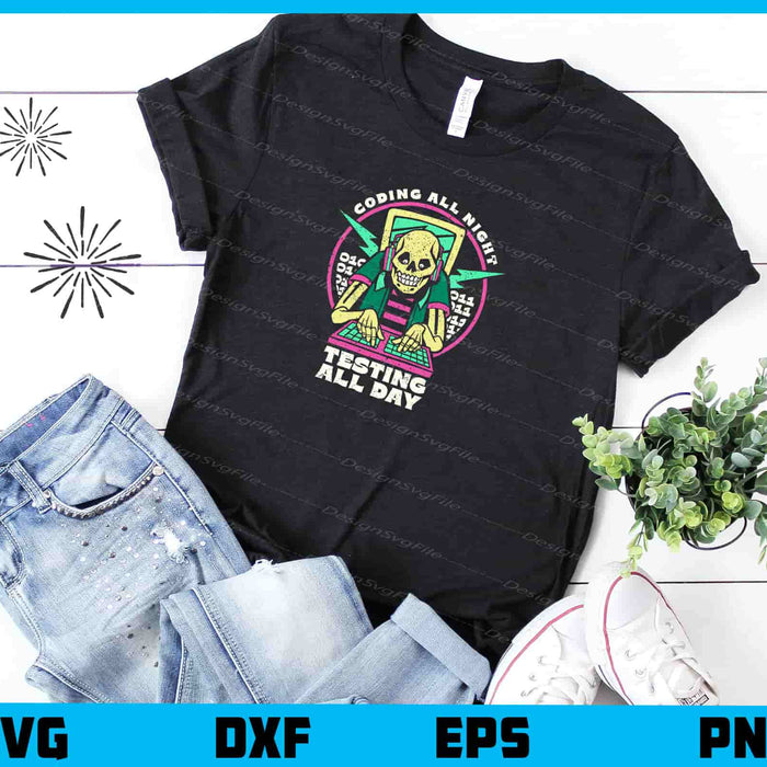 Coding All Night Skeleton Testing All Day Svg Cutting Printable File  - Premium Cutting Files in SVG, PNG & EPS Formats - Premium SVG Cutting Files for Crafts