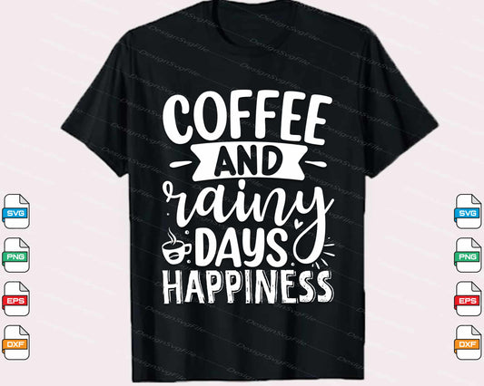 Coffee And Rainy Days Happiness Svg Cutting Printable File  - Premium Cutting Files in SVG, PNG & EPS Formats - Premium SVG Cutting Files for Crafts