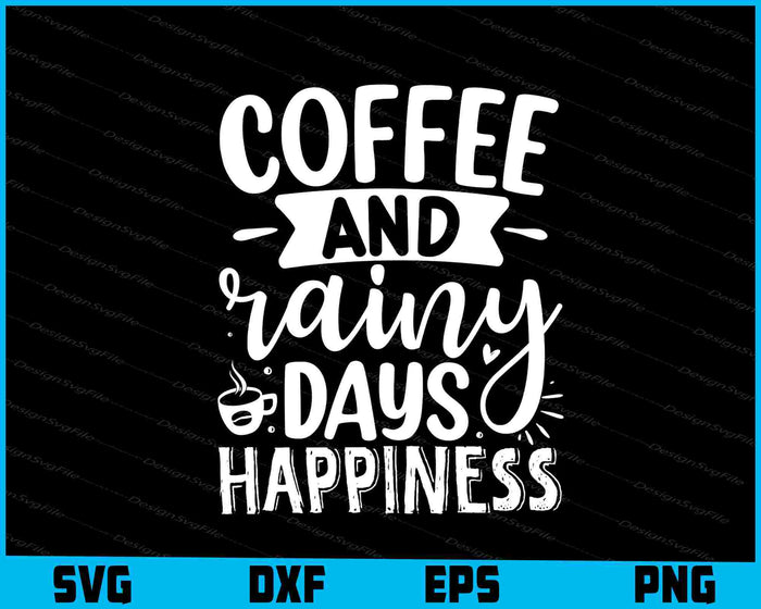 Coffee And Rainy Days Happiness