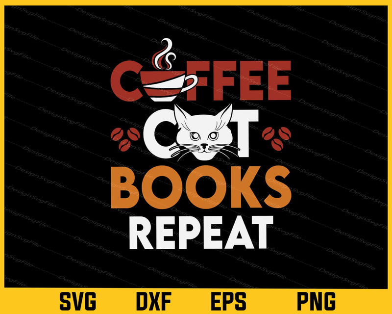 Coffee Cat Books Repeat Svg Cutting Printable File  - Premium Cutting Files in SVG, PNG & EPS Formats - Premium SVG Cutting Files for Crafts