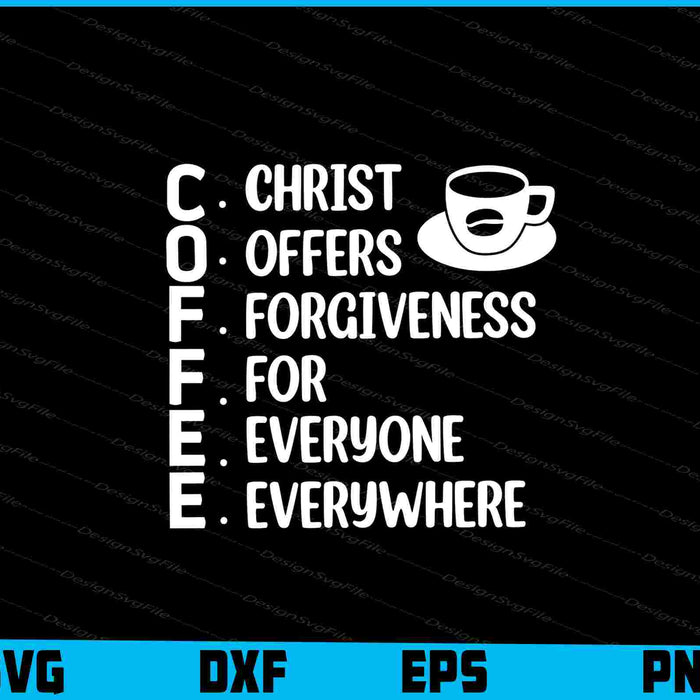 Coffee Christ Offers Forgiveness Everyone
