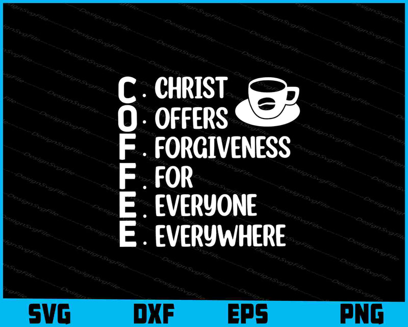 Coffee Christ Offers Forgiveness Everyone