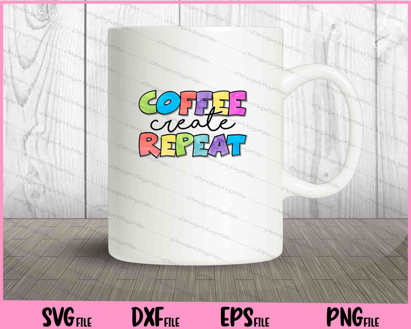 Coffee Create Repeat mug