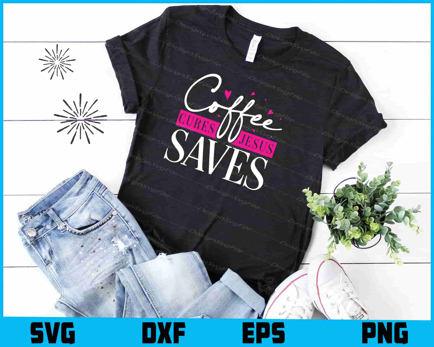 Coffee Cures Jesus Saves SVG PNG Cutting File  - Premium Cutting Files in SVG, PNG & EPS Formats - Premium SVG Cutting Files for Crafts