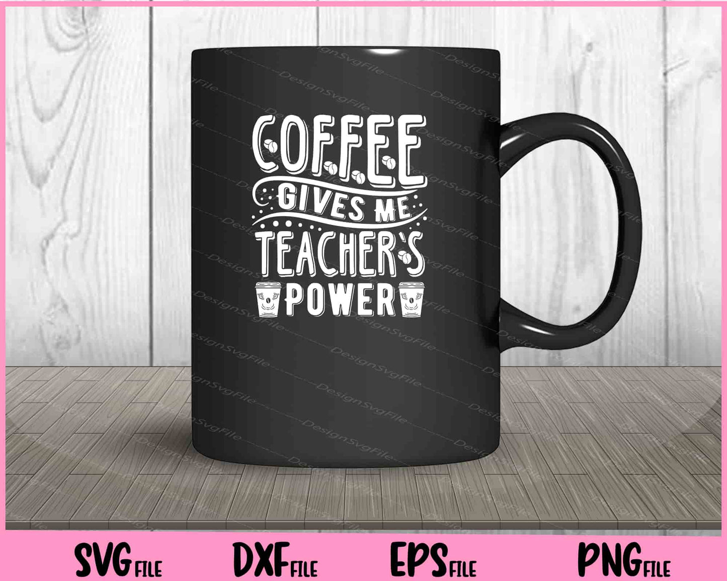 Coffee Gives Me Teacher Powers Svg Cutting Printable Files  - Premium Cutting Files in SVG, PNG & EPS Formats - Premium SVG Cutting Files for Crafts