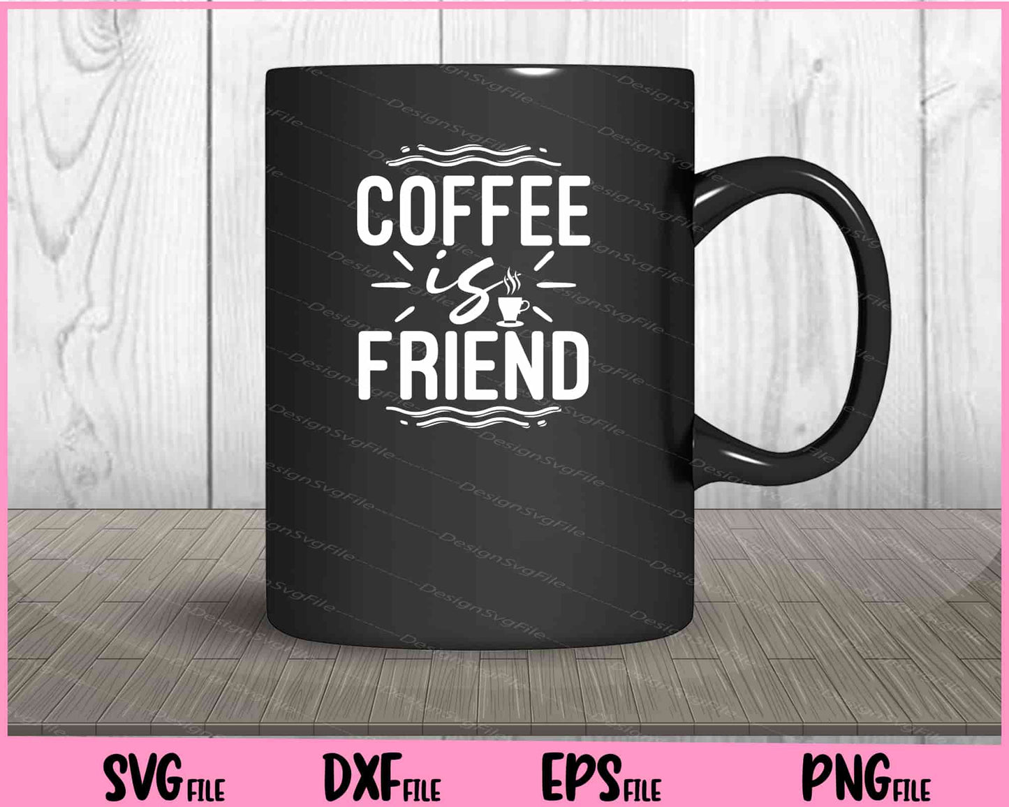 Coffee Is Friend Svg Cutting Printable Files  - Premium Cutting Files in SVG, PNG & EPS Formats - Premium SVG Cutting Files for Crafts