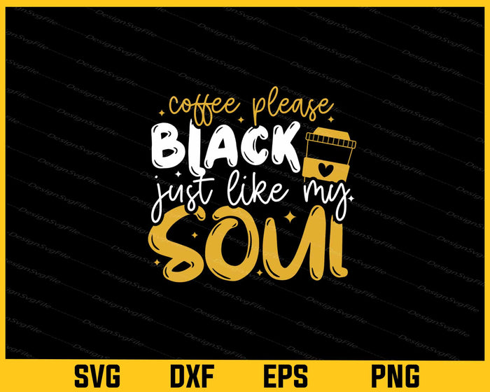 Coffee Please Black Just Like Svg Cutting Printable File  - Premium Cutting Files in SVG, PNG & EPS Formats - Premium SVG Cutting Files for Crafts