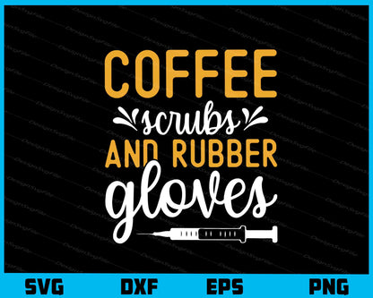 Coffee Scrubs And Rubber Gloves Svg Cutting Printable File  - Premium Cutting Files in SVG, PNG & EPS Formats - Premium SVG Cutting Files for Crafts