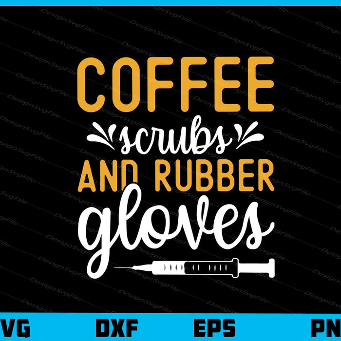 Coffee Scrubs And Rubber Gloves Svg Cutting Printable File  - Premium Cutting Files in SVG, PNG & EPS Formats - Premium SVG Cutting Files for Crafts