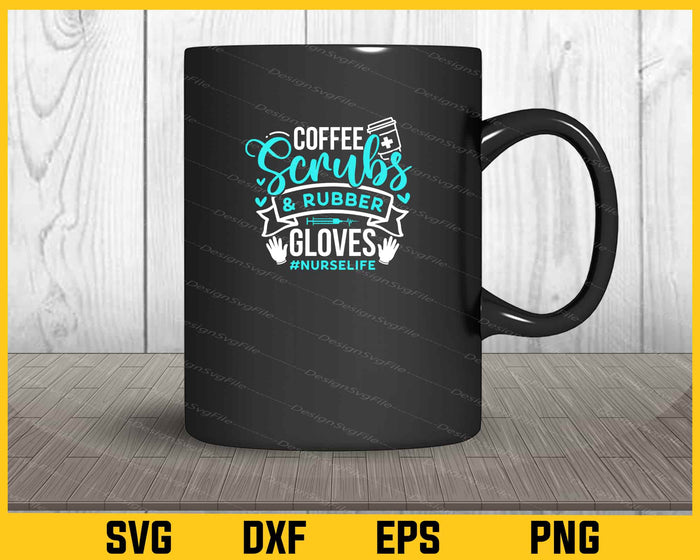Coffee Scrubs And Rubber Gloves Nurse Svg Cutting Printable File  - Premium Cutting Files in SVG, PNG & EPS Formats - Premium SVG Cutting Files for Crafts