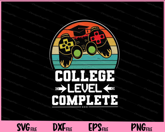 College Level Complete Video Gamer Graduation Svg Cutting Printable Files  - Premium Cutting Files in SVG, PNG & EPS Formats - Premium SVG Cutting Files for Crafts
