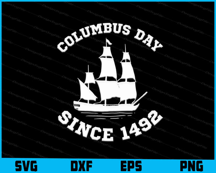 Columbus Day Since 1492 SVG