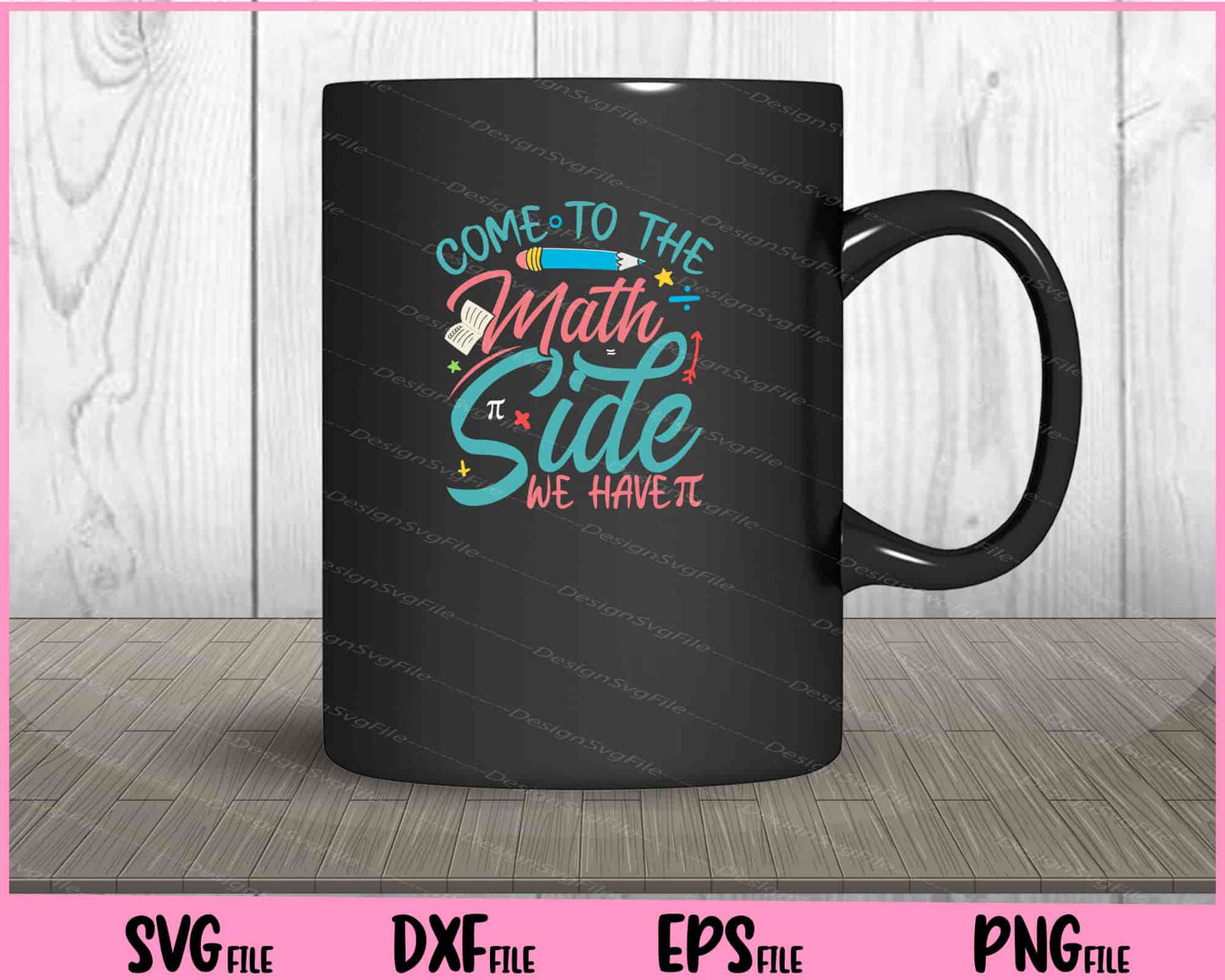 Come To The Math Side We Have Svg Cutting Printable Files  - Premium Cutting Files in SVG, PNG & EPS Formats - Premium SVG Cutting Files for Crafts