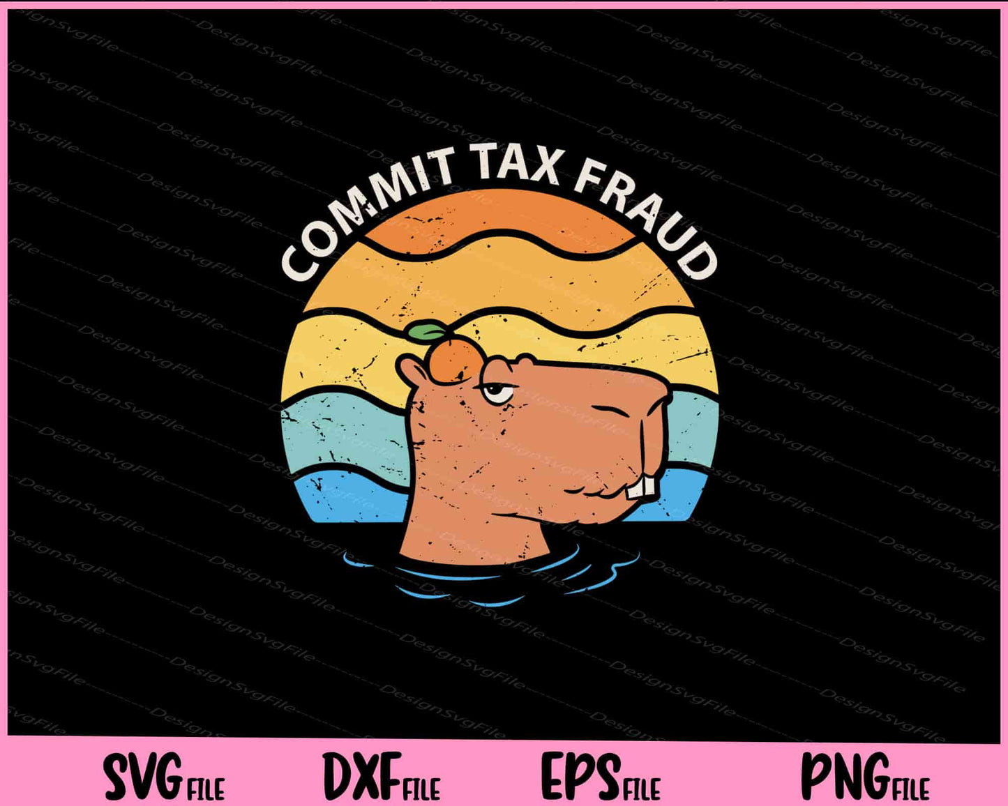 Commit tax fraud retro capybara Svg Cutting Printable Files  - Premium Cutting Files in SVG, PNG & EPS Formats - Premium SVG Cutting Files for Crafts