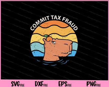 Commit tax fraud retro capybara Svg Cutting Printable Files  - Premium Cutting Files in SVG, PNG & EPS Formats - Premium SVG Cutting Files for Crafts