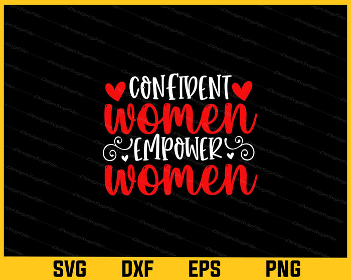 Confident Women Empower Women Svg Cutting Printable File  - Premium Cutting Files in SVG, PNG & EPS Formats - Premium SVG Cutting Files for Crafts