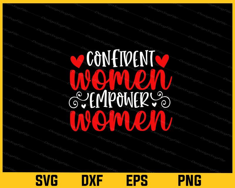 Confident Women Empower Women Svg Cutting Printable File  - Premium Cutting Files in SVG, PNG & EPS Formats - Premium SVG Cutting Files for Crafts