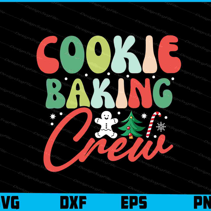 Cookie Baking Crew Christmas SVG, Christmas Day PNG