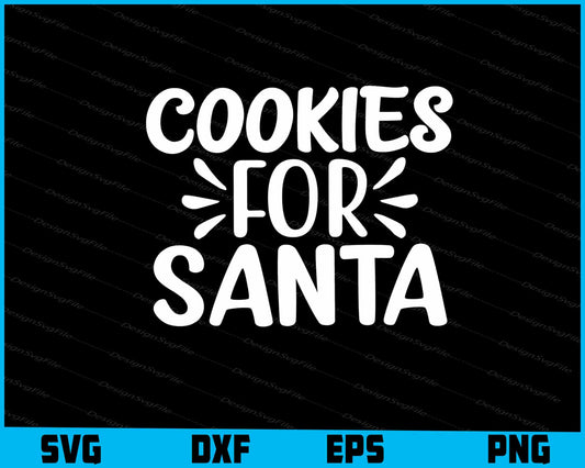 Cookies For Santa Svg Design Cricut Cutting Printable File  - Premium Cutting Files in SVG, PNG & EPS Formats - Premium SVG Cutting Files for Crafts