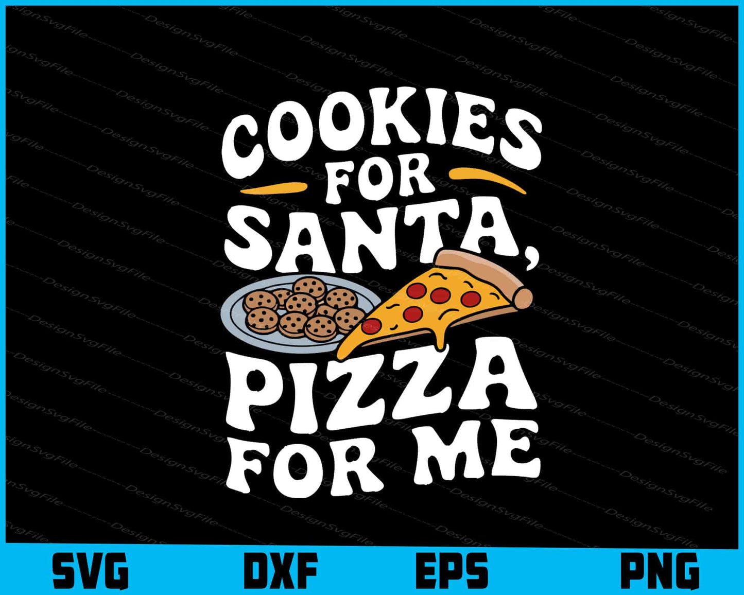 Cookies For Santa Pizza For Me