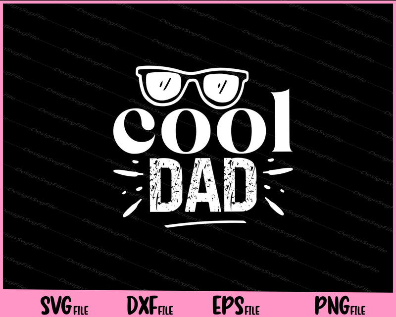 Cool Dad Father day svg