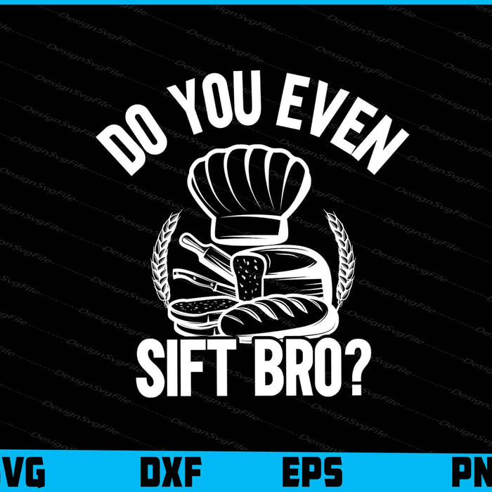 Cool Do You Even Sift Bro SVG