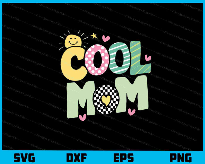 Cool Mom Mother Day Svg Cutting Printable File  - Premium Cutting Files in SVG, PNG & EPS Formats - Premium SVG Cutting Files for Crafts