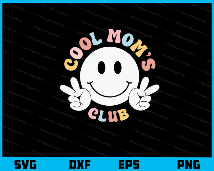 Cool Mom’s Club Svg Cutting Printable File  - Premium Cutting Files in SVG, PNG & EPS Formats - Premium SVG Cutting Files for Crafts