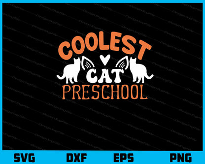 Coolest Cat Preschool Svg Cutting Printable File  - Premium Cutting Files in SVG, PNG & EPS Formats - Premium SVG Cutting Files for Crafts