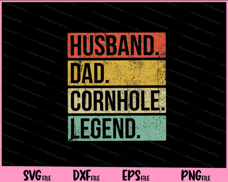 Cornhole Vintage Husband Dad Legend svg