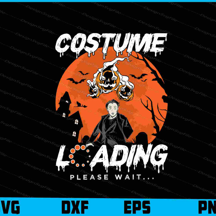 Costume Loading Please Wait Halloween SVG PNG Design Printable File  - Premium Cutting Files in SVG, PNG & EPS Formats - Premium SVG Cutting Files for Crafts