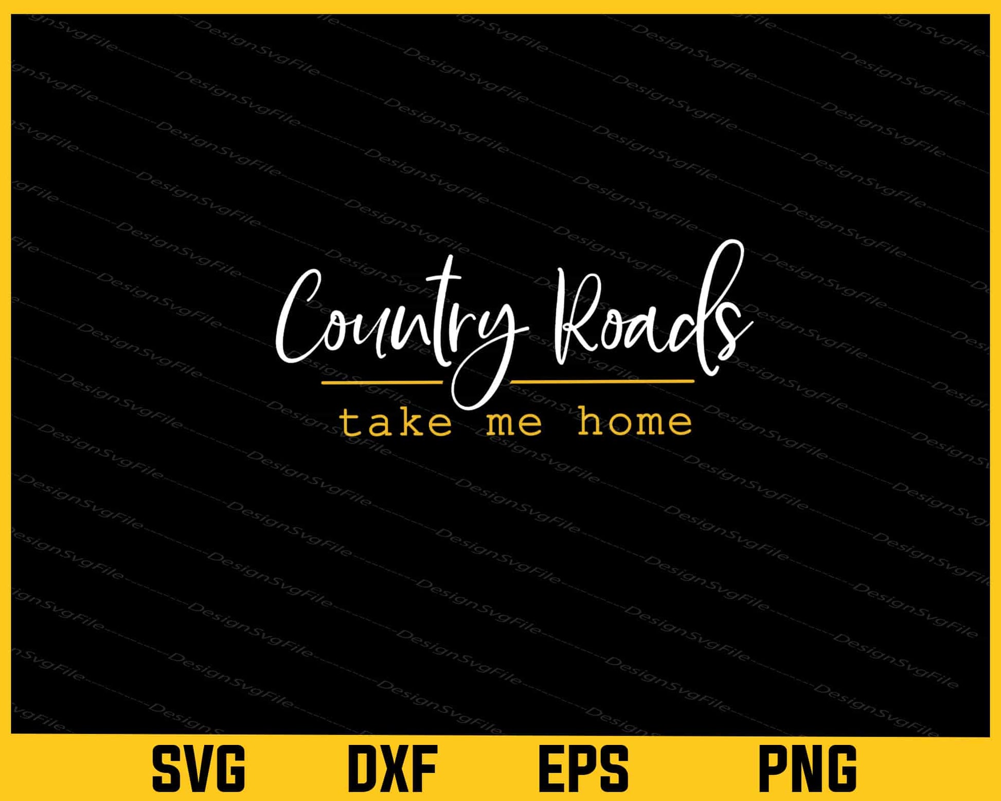 Country Roads Take Me Home Svg Cutting Printable File  - Premium Cutting Files in SVG, PNG & EPS Formats - Premium SVG Cutting Files for Crafts