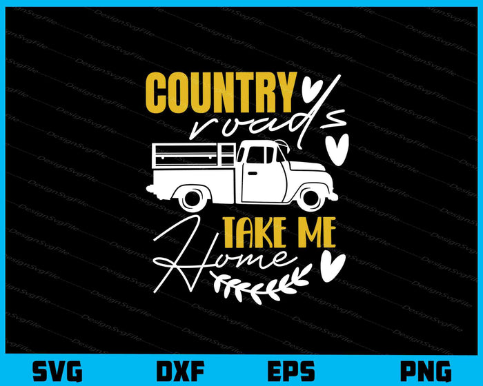 Country Roads Take Me Home Svg Cutting Printable File  - Premium Cutting Files in SVG, PNG & EPS Formats - Premium SVG Cutting Files for Crafts