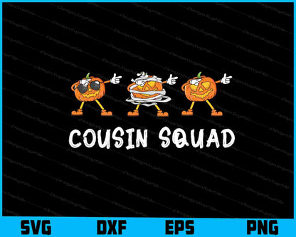 Cousin Squad SVG Pumpkin PNG Printable File  - Premium Cutting Files in SVG, PNG & EPS Formats - Premium SVG Cutting Files for Crafts