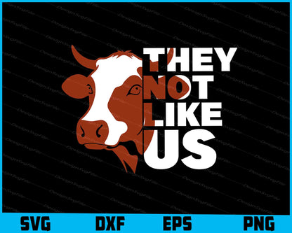 Cow SVG, They Not Like Us