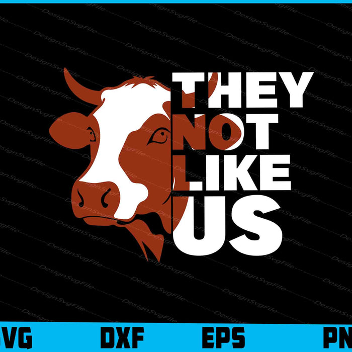Cow SVG, They Not Like Us